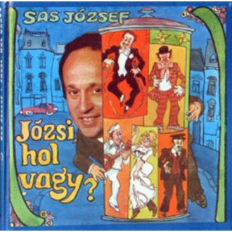 Józsi, hol vagy? 