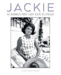 Jackie – Az ikonikus first lady élete és stílusa