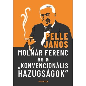 Molnár Ferenc és a "konvencionális hazugságok"