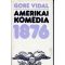 Amerikai komédia 1876