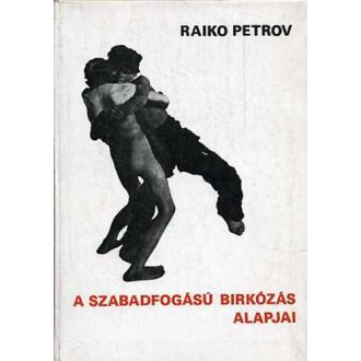 A szabadfogású bírkózás alapjai