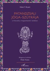 Patandzsali Jóga-szútrája a klasszikus magyarázatok tükrében