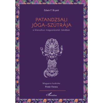   Patandzsali Jóga-szútrája a klasszikus magyarázatok tükrében