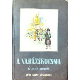 A varázskucsma és más mesék