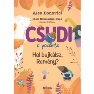 Csudi, a pacsirta - Hol bujkálsz, Remény?