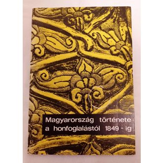 Magyarország története a honfoglalástól 1849-ig