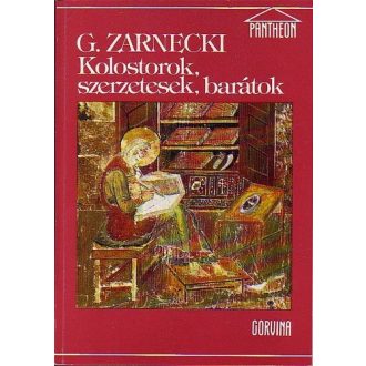 Kolostorok, szerzetesek, barátok