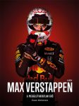 Max Verstappen – A megállíthatatlan erő