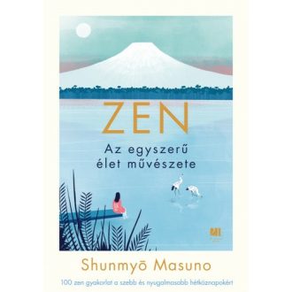 Zen - Az egyszerű élet művészete