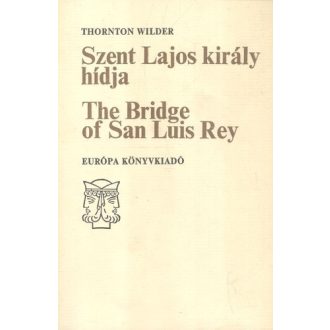 Szent Lajos király hídja / The Bridge of San Luis Rey