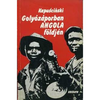 Golyózáporban Angola földjén