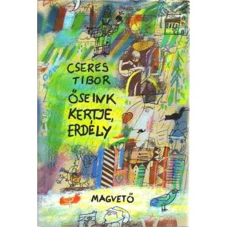 Őseink kertje, Erdély