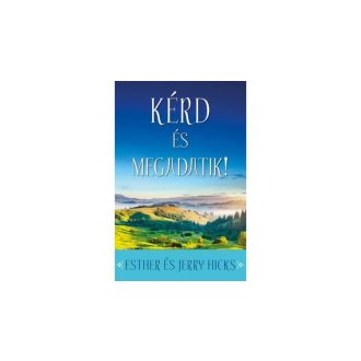 Kérd és megadatik 
