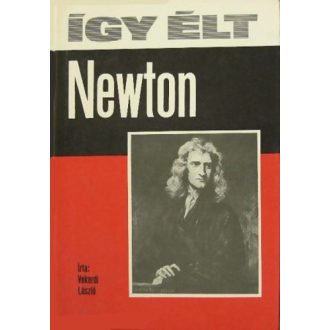 Így élt Newton