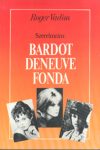 Szerelmeim: Bardot, Deneuve, Fonda