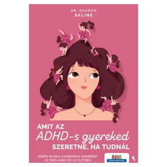Amit az ADHD-s gyereked szeretne, ha tudnál