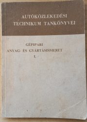 Gépipari anyag- és gyártásismeret I.