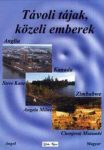 Távoli tájak, közeli emberek