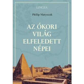 Az ókori világ elfeledett népei