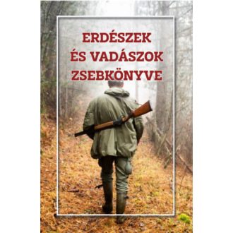 Erdészek és vadászok zsebkönyve