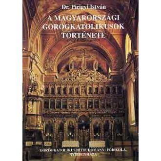 A magyarországi görögkatolikusok története I.