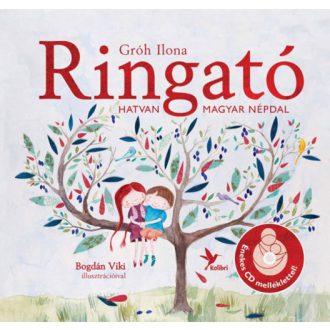 Ringató - Hatvan magyar népdal - CD-vel