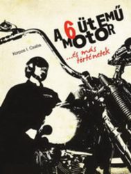 A 6 ütemű motor …és más történetek