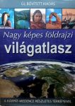   Nagy képes földrajzi világatlasz - A Kárpád-medence részletes térképeivel 