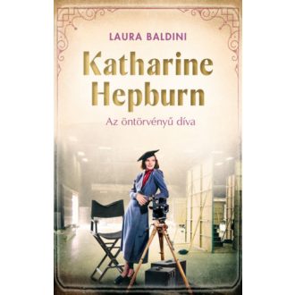 Katharine Hepburn - Az öntörvényű díva