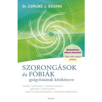 Szorongások és fóbiák gyógyításának kézikönyve