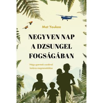 Negyven nap a dzsungel fogságában