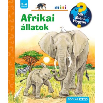 Afrikai állatok - mit miért hogyan