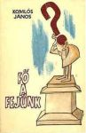 Fő a fejünk