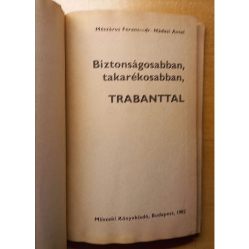 Biztonságosabban, takarékosabban, Trabanttal