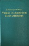 Vadász- és gyűjtőúton Kelet-Afrikában
