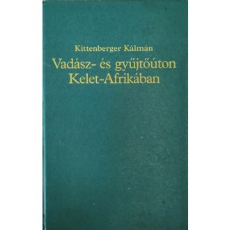 Vadász- és gyűjtőúton Kelet-Afrikában