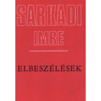 Sarkadi Imre: Elbeszélések 