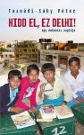 Hidd el, ez Delhi!