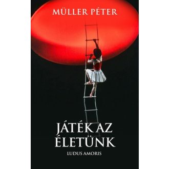 Játék az életünk