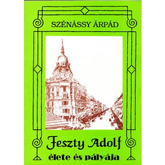 Feszty Adolf élete és pályája