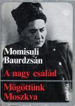 A nagy család / Mögöttünk Moszkva