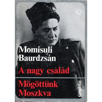 A nagy család / Mögöttünk Moszkva