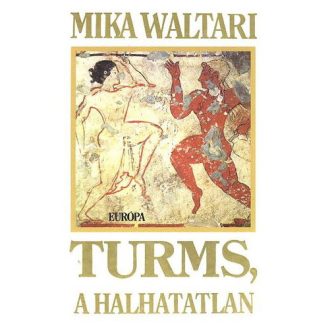 Turms, a halhatatlan