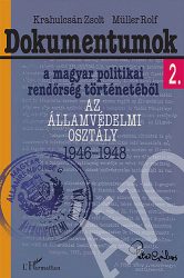 Dokumentumok a magyar politikai rendőrség történetéből 2.