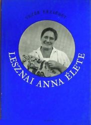 Lesznai Anna élete