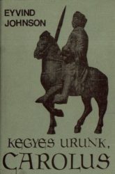 Kegyes urunk, Carolus