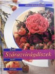 Illatos szárazvirágdíszek saját kezűleg
