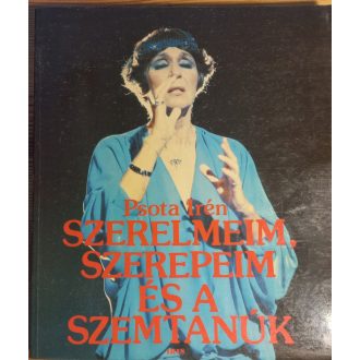 Szerelmeim, szerepeim és a szemtanúk