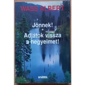 Jönnek! / Adjátok vissza a hegyeimet!