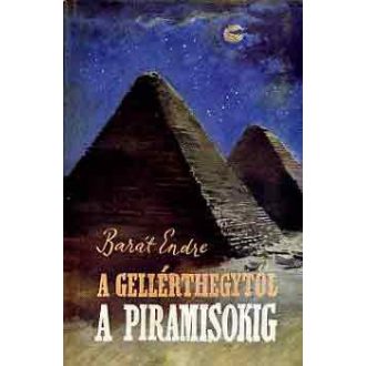 A Gellérthegytől a piramisokig